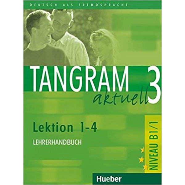 Tangram Aktuell 3 Lehrerhandbuch Lektion 1-4 