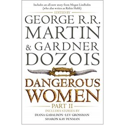 Dangerous Women Part 2, George R. R. Martin