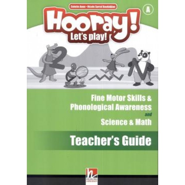 Hooray! Let's Play! A Fine Motor Skills & Phonological Awareness Science & Maths Teacher's Guide
