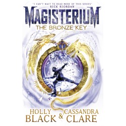 Magisterium - The Bronze Key, Cassandra Clare