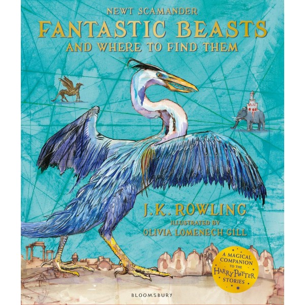 Fantastic Beasts and Where to Find Them: Illustrated Edition,  J.K. Rowling (Paperback)
