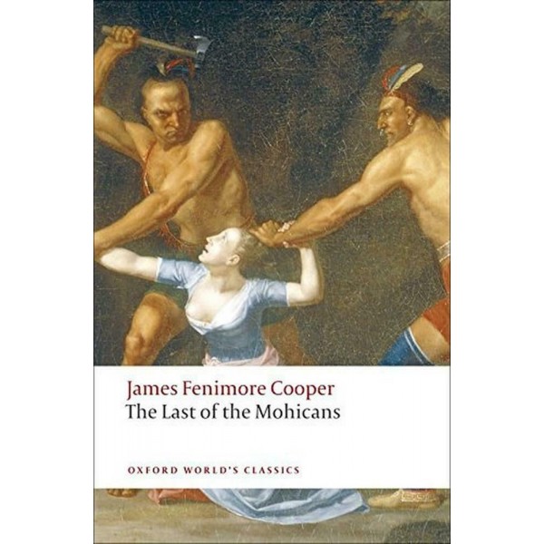 The Last of the Mohicans,  James Fenimore Cooper