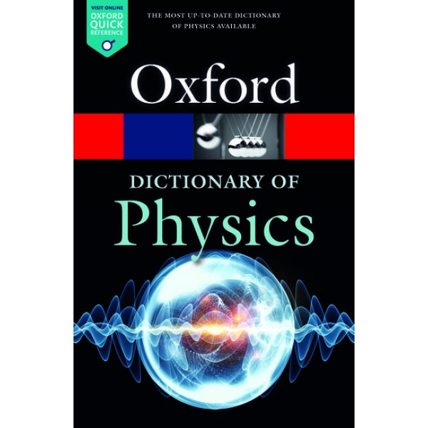 A Dictionary of Physics (Oxford Quick Reference) 8th Edition