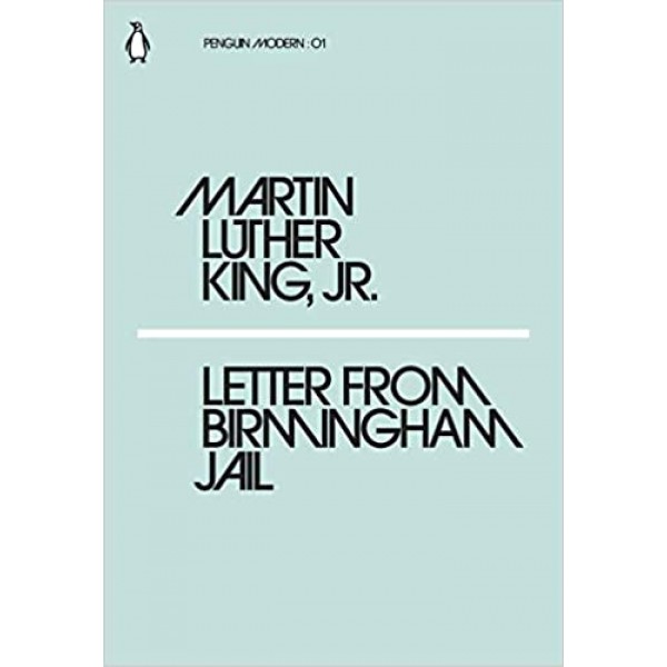 Letter from Birmingham Jail, Martin Luther King Jr.