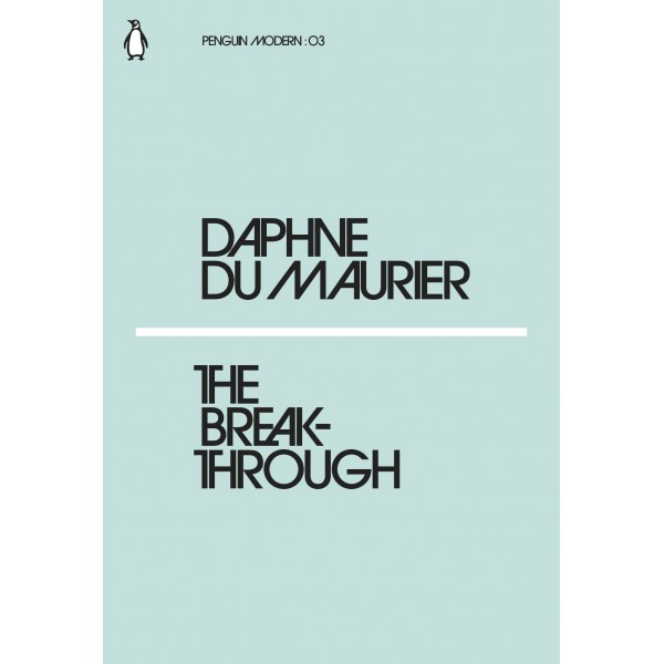 The Breakthrough, Daphne Du Maurier