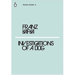 Investigations of a Dog, Franz Kafka 