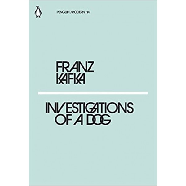 Investigations of a Dog, Franz Kafka 