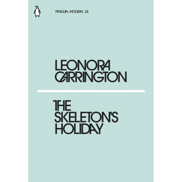The Skeleton's Holiday, Leonora Carrington