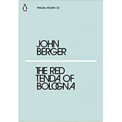 The Red Tenda of Bologna, John Berger