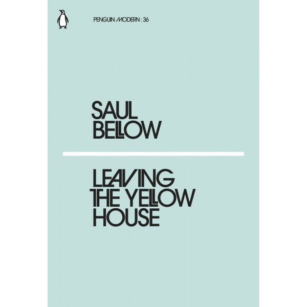 Leaving the Yellow House, Saul Bellow 