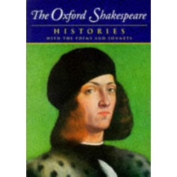 The Complete Oxford Shakespeare: Volume I: Histories, William Shakespeare