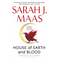 Crescent City - House of Earth and Blood, Sarah J. Maas