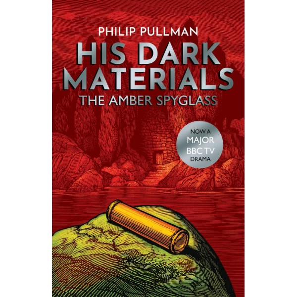 His Dark Materials - The Amber Spyglass, Philip Pullman