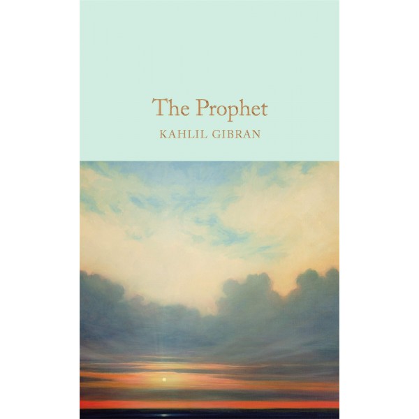 The Prophet, Kahlil Gibran 