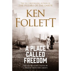 A Place Called Freedom, Ken Follett 