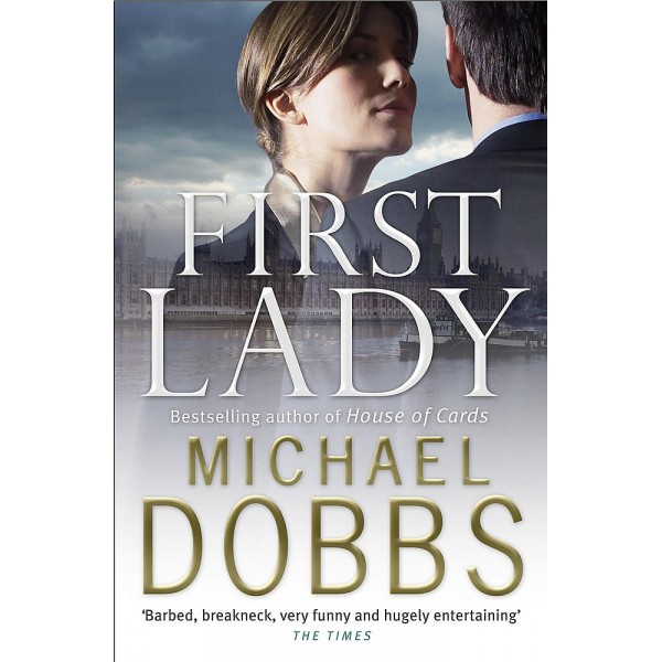 First Lady,  Michael Dobbs 