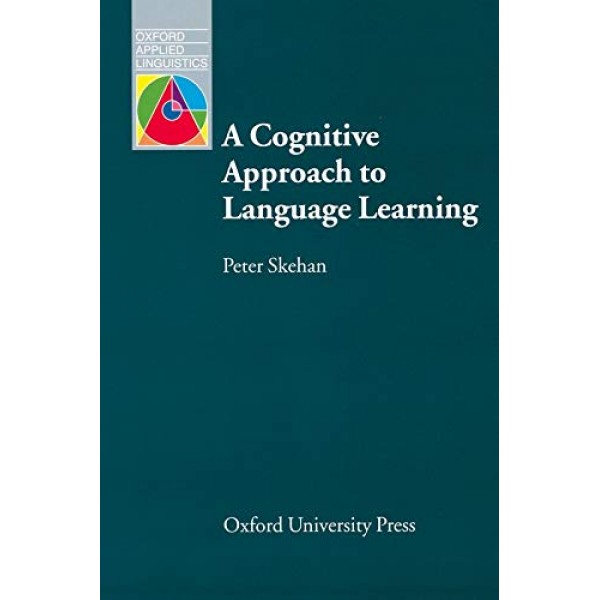 A Cognitive Approach to Language Learning, Peter Skehan