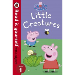 Read it yourself Level 1 Peppa Pig  Little Creatures 