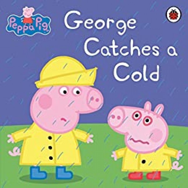 Peppa Pig George Catches a Cold
