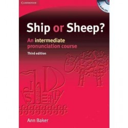 Ship or Sheep?: An Intermediate Pronunciation Course, with Audio CD, Ann Baker 
