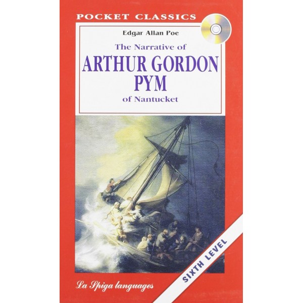 Level 6 - Complete - The Narrative of Arthur Gordon Pym of Nantucket + Audio CD, Edgar Allan Poe