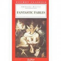 Level 6 - Complete - Fantastic Fables, Ambrose Bierce