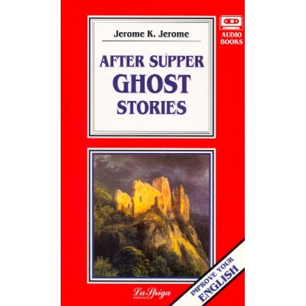Level 5 - After Supper Ghost Stories, Jerome K. Jerome