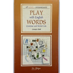 Level 4 - Play with English words. Grammar and British Life, Joseph Bell