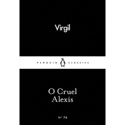 O Cruel Alexis, Virgil