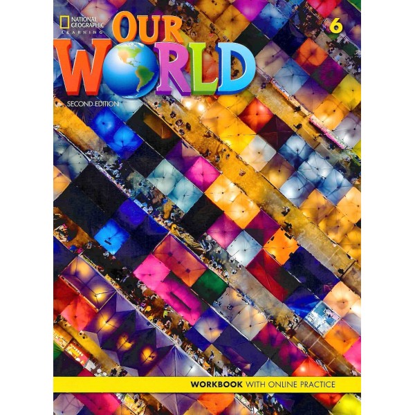 Our World 6 (2nd edition) Workbook with Online Practice