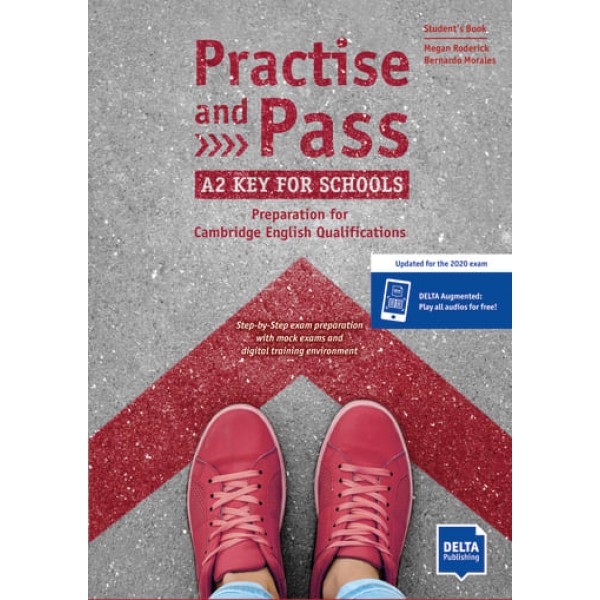 Practise and Pass A2 Key for Schools: Student's Book + Delta Augmented + Online Activities
