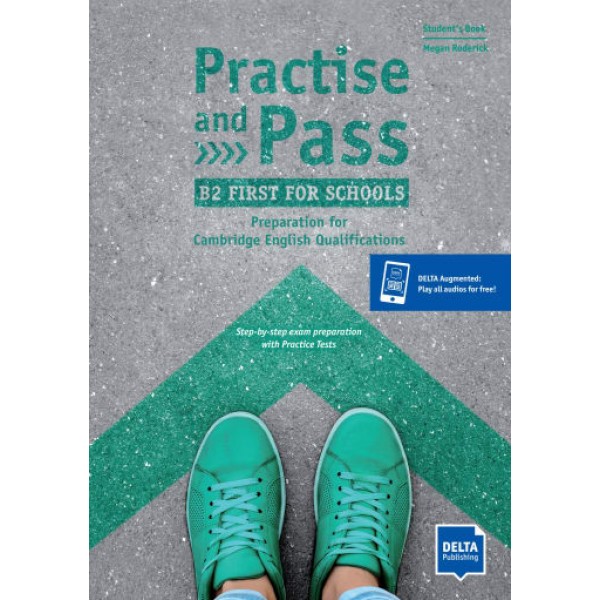 Practise and Pass B2 First for Schools: Student's Book + Delta Augmented + Online Activities