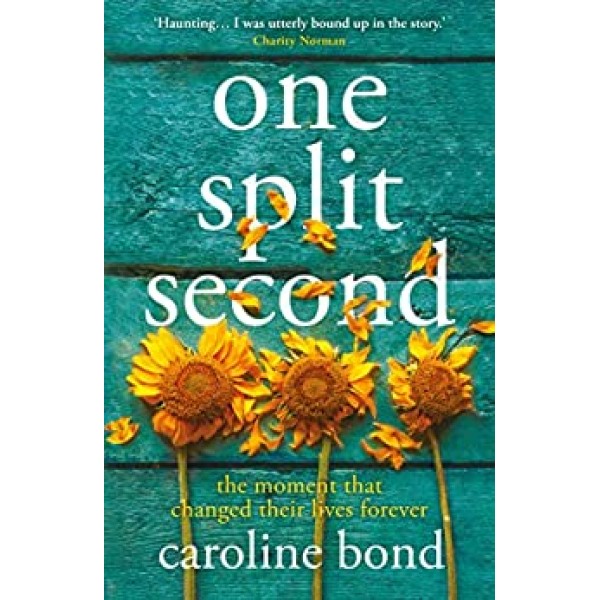 One Split Second, Caroline Bond