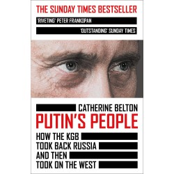 Putin’s People, Catherine Belton 