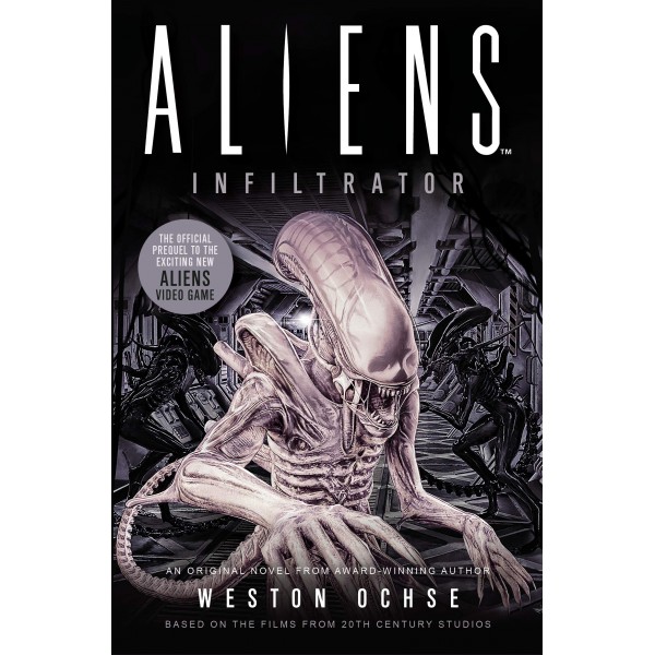 Aliens: Infiltrator, Weston Ochse