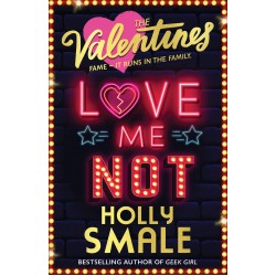 The Valentines: Love Me Not, Holly Smale