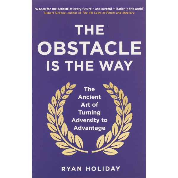 The Obstacle is the Way, Ryan Holiday