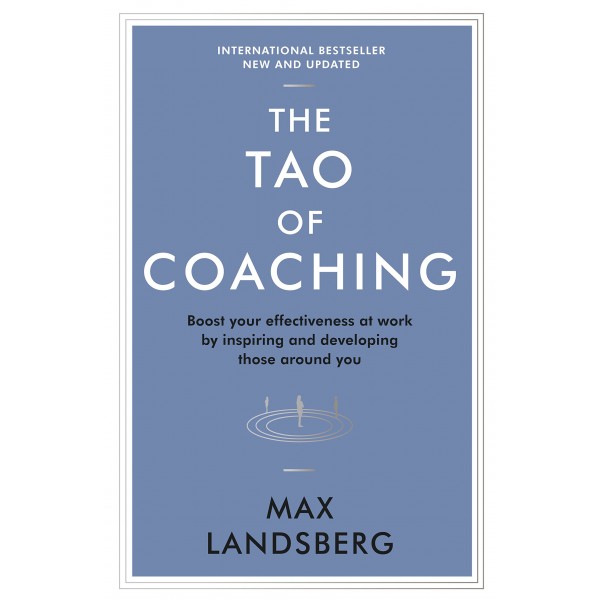 The Tao of Coaching,  Max Landsberg