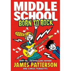 Middle School Born to Rock, James Patterson