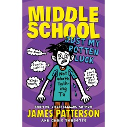Middle School Just My Rotten Luck, James Patterson