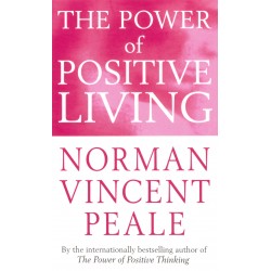 The Power of Positive Living, Norman Vincent Peale