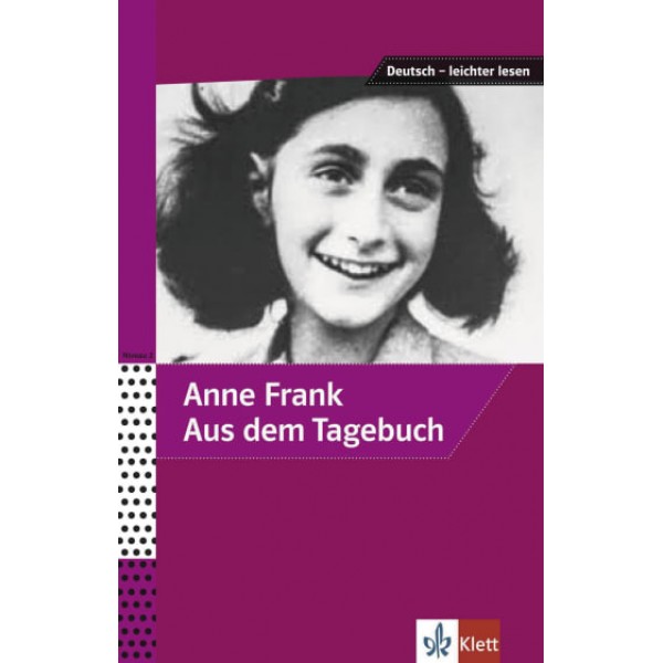 A2-B1 Anne Frank - Aus dem Tagebuch,  Angelika Lundquist-Mog