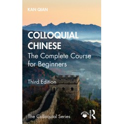 Colloquial Chinese: The Complete Course for Beginners 3rd Edition, Qian Kan