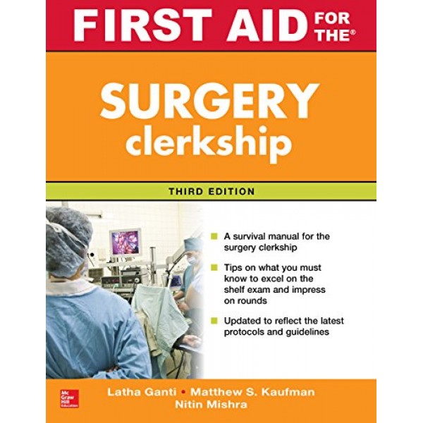 First Aid for the Surgery Clerkship, 3rd Edition, Latha Ganti