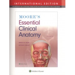 Moore's Essential Clinical Anatomy, 6th Edition, Anne M. R. Agur