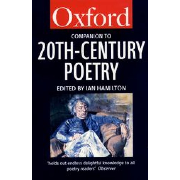 The Oxford Companion to Twentieth-Century Poetry in English 