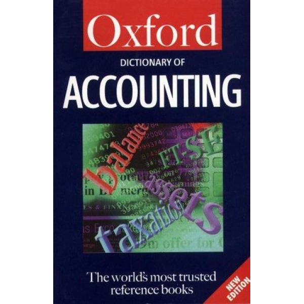 A Dictionary of Accounting (Oxford Quick Reference) 2nd edition 