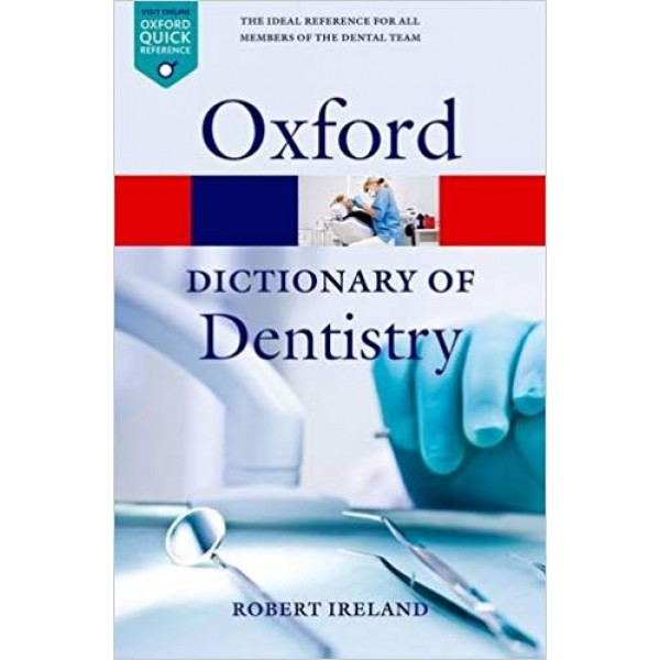 A Dictionary of Dentistry (Oxford Quick Reference)