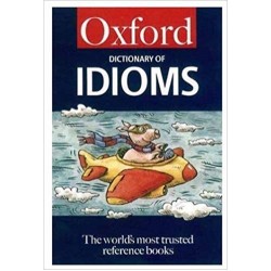The Oxford Dictionary of Idioms (5,000 Idioms) (Oxford Paperback Reference)