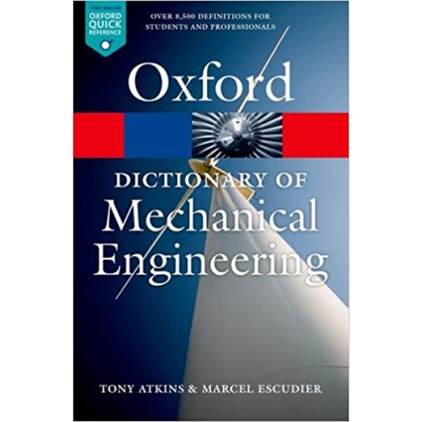 A Dictionary of Mechanical Engineering (Oxford Quick Reference)